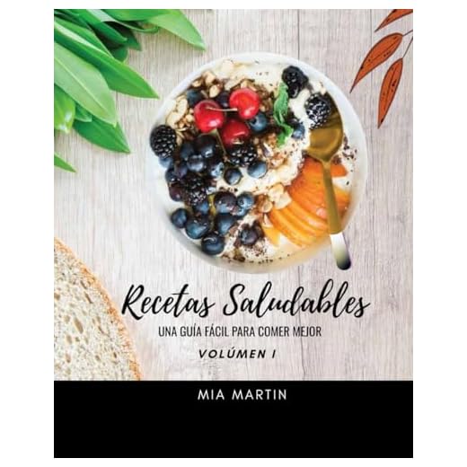 RECETAS SALUDABLES: UNA GUÍA FACÍL PARA COMER MEJOR