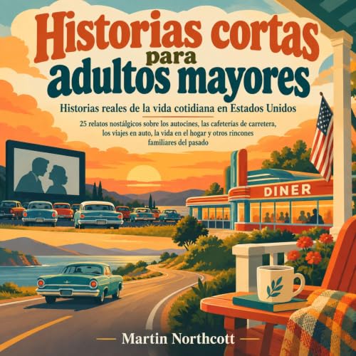 『Historias cortas para adultos mayores: Historias reales de la vida cotidiana en Estados Unidos』のカバーアート