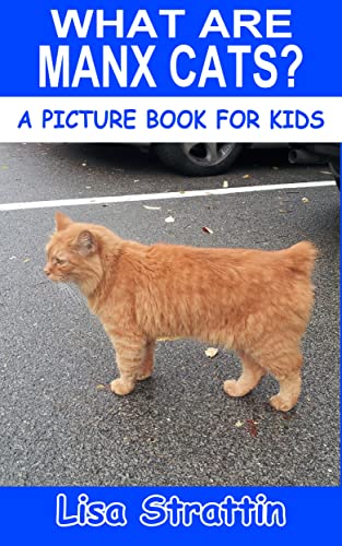 What Are Manx Cats? A Picture Book for Kids