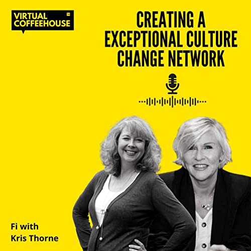 Creating a Exceptional Culture Change Network