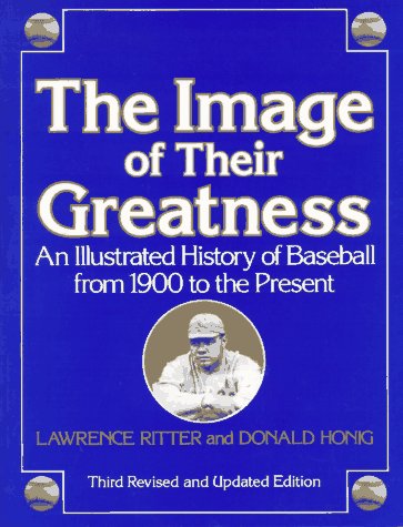 Image of Their Greatness: An Illustrated History of Baseball