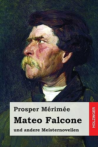 Mateo Falcone: und andere Meisternovellen (German Edition)