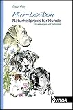 naturheilkunde schweiz  Mini-Lexikon Naturheilpraxis für Hunde: Erkrankungen und Heilmittel
