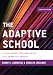 The Adaptive School: A Sourcebook for Developing Collaborative Groups (Christopher-Gordon New Editions)
