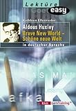 Aldous Huxley "Brave New World - Schöne Neue Welt": In deutscher Sprache (Lektüre easy) - Kathleen Ellenrieder 