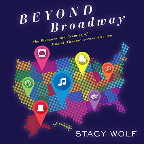 Beyond Broadway by Stacy Wolf episode artwork