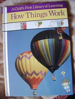 Unknown Binding How Things Work: A Child's First Library of Learning Book