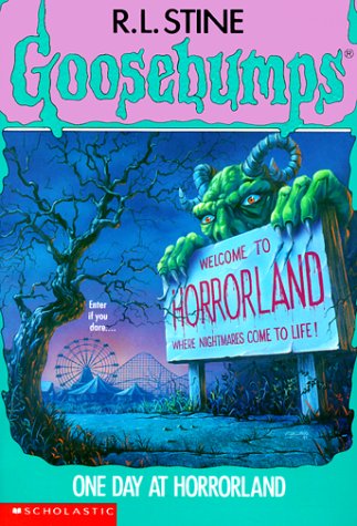 One Day at Horrorland (Goosebumps, No 16)