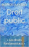  Droit public : « Les droits fondamentaux »