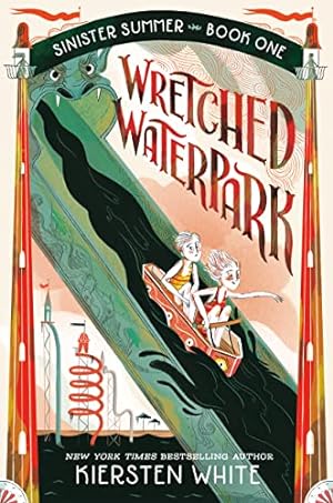 Wretched Waterpark (The Sinister Summer Series Book 1)