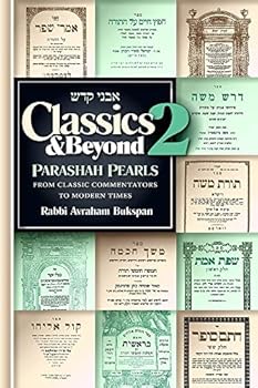 Hardcover Classics and Beyond 2: Parsha Pearls From Classic Commentators To Modern Times Book