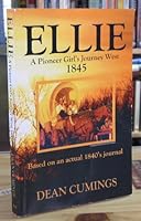 Ellie A Pioneer Girl's Journey West 1845 0578068397 Book Cover