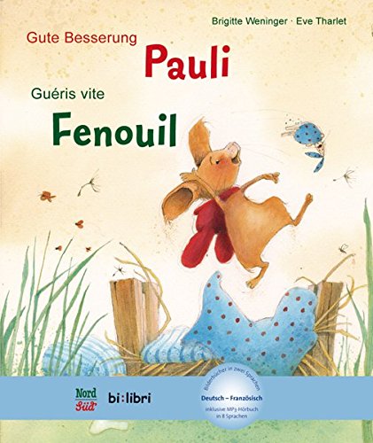 Gute Besserung, Pauli: Kinderbuch Deutsch-Französisch mit MP3-Hörbuch zum Herunterladen Gute Besserung, Pauli: Kinderbuch Deutsch-Französisch mit MP3-Hörbuch zum Herunterladen