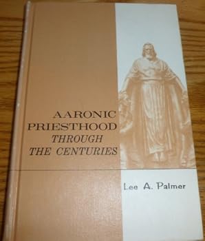 Hardcover Aaronic Priesthood Through the Centuries Book