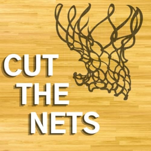 9 | Cut The Nets Ep. 9 - MADNESS Before March!
