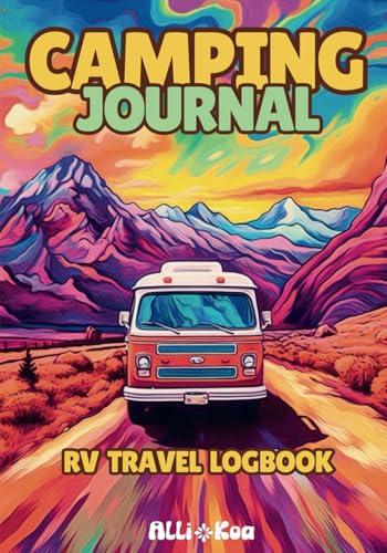 Camping Journal and RV Travel Logbook: RV Checklists, Campground Log, Mileage Log, Grocery List, Meal Planner, Glamping Diary, Great for RV Travel Gifts