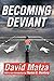 Becoming Deviant