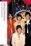  Uncommon People: Ascesa e caduta delle rockstar (cronache)