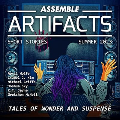 Assemble Artifacts Short Story Magazine