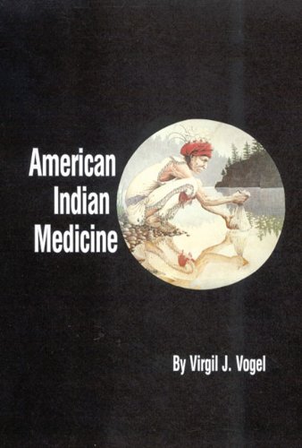 American Indian Medicine (The Civilization of the American Indian Series Book 95)