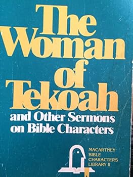 Woman of Tekoah & Other Sermons on Bible Characters