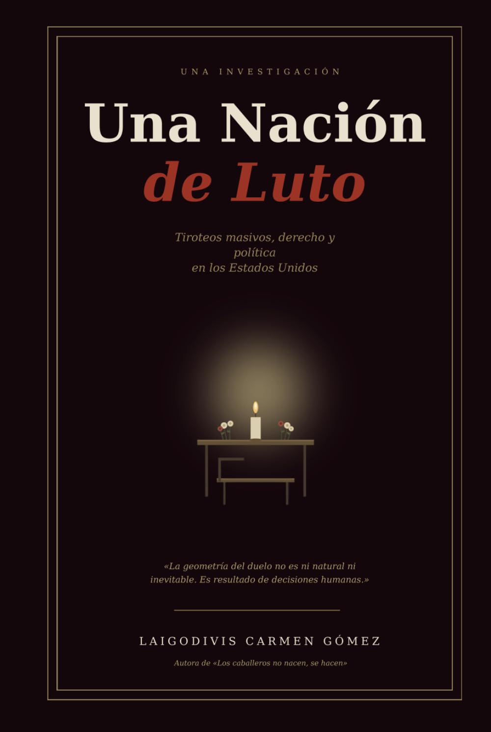 Una Nación de Luto: Tiroteos Masivos, Derecho y Política en Estados Unidos