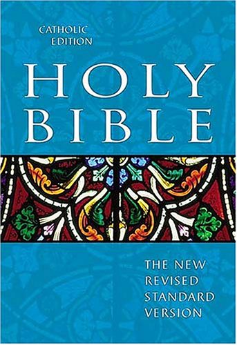 Holy Bible: The Newly Revised Standard Version Catholic Edition