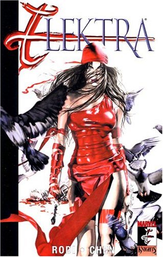 Elektra Volume 3: Relentless TPB (Elektra (Graphic Novels)) Elektra Volume 3: Relentless TPB (Elektra (Graphic Novels))