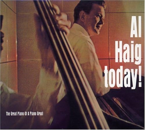 AL HAIG TRIO - Al Haig Today! - Disque CD