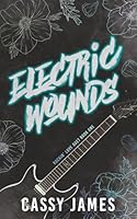 Electric Wounds (Rockin' Love Duet) 1951683072 Book Cover