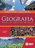 Geografia Para o Ensino Médio - Ricamente Ilustrado