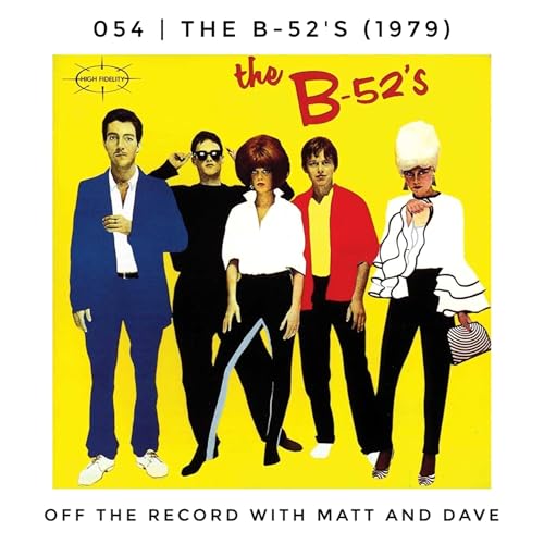 054 | The B-52's (The B-52's, 1979)