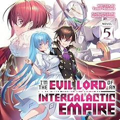 『I'm the Evil Lord of an Intergalactic Empire!, Vol. 5』のカバーアート