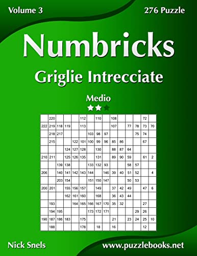Numbricks Griglie Intrecciate - Medio - Volume 3 - 276 Puzzle (Italian Edition)