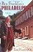 Ben Franklin's Philadelphia: A Guide