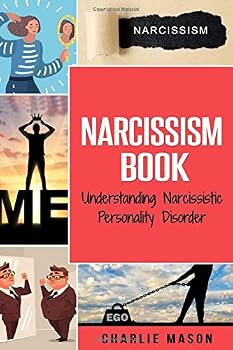 Paperback Narcissism: Understanding Narcissistic Personality Disorder Book