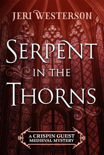 Serpent in the Thorns (A Crispin Guest Medieval Mystery)
