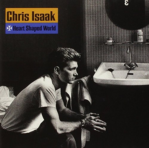 Heart Shaped World by Chris Isaak