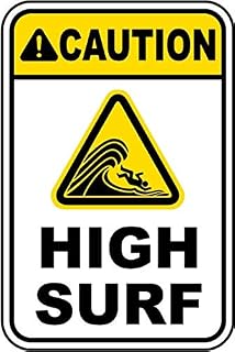 Caution High Surf Sign 1 Piece Metal Tin Aluminum Sign 8x12 inch, UV-Protected & Sturdy, Suitable for Home Coffee Bar, Beach Area, Coastal Zone, Lake Shore