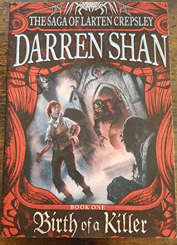 Birth Of A Killer: The Saga Of Larten Crepsley Book One