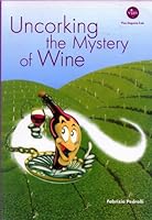 Uncorking the Mystery of Wine B001IM9SSY Book Cover