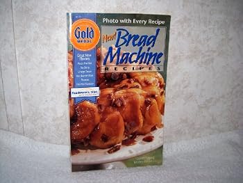 Unknown Binding Gold Medal NEW BREAD MACHINE RECIPES Magazine No. 25 Book