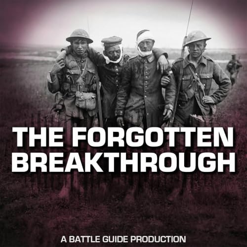 Episode 136: The Somme in the South - Forgotten Victory