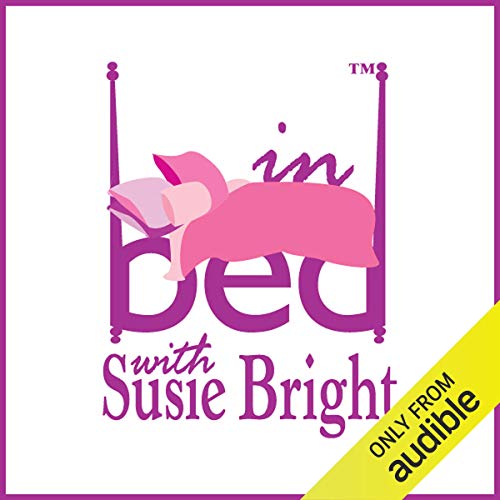 Susie Bright - In Bed with Susie Bright 6