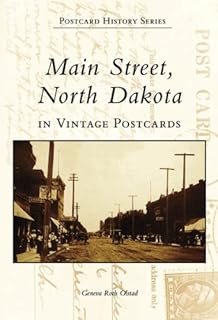 Main Street, North Dakota In Vintage Postcards (ND) (Postcard History Series)
