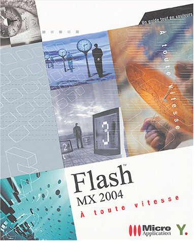 Télécharger Flash MX 2004 : A toute vitesse livre En ligne