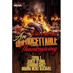 An Unforgettable Thanksgiving: A Feast of Short Stories Audiobook By BriAsh Media, Chyna T., and others cover art