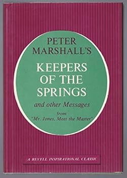 Peter Marshall's Keepers of the Springs and Other Messages