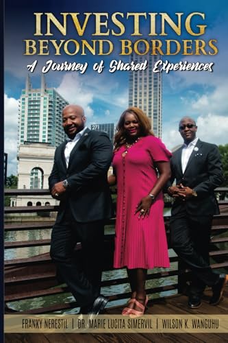 INVESTING BEYOND BORDERS: A Journey of Shared Experiences