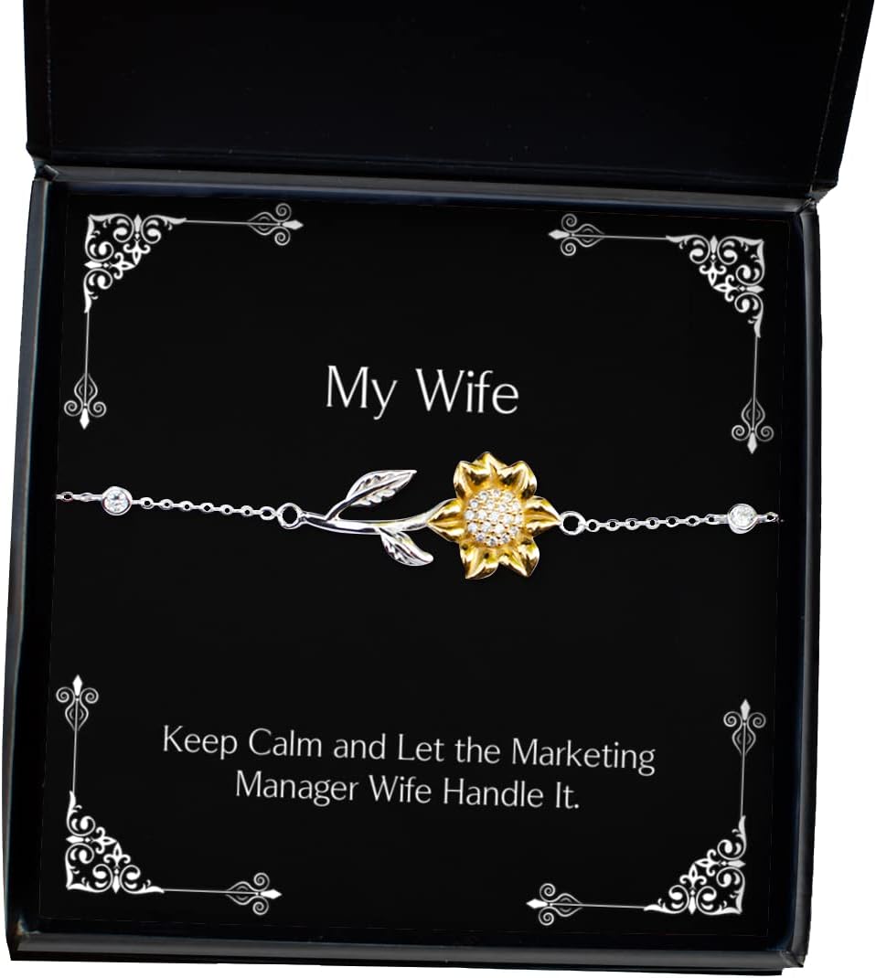 Unique Wife Sunflower Bracelet, Keep Calm and Let The Marketing Manager Wife Handle It, Joke for Wife, Holiday